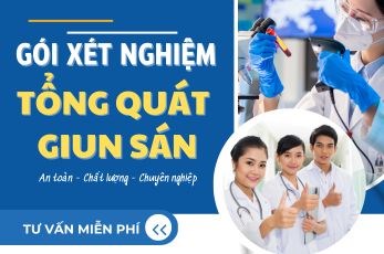 XN 007 GÓI XÉT NGHIỆM TỔNG QUÁT VÀ GIUN SÁN